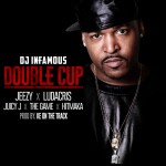 DJ Infamous x Jeezy x Ludacris x Juicy J x The Game x Hitmaka – Double Cup (Prod. by Ke On the Track)