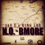 JAE E – N.O. to Bmore Feat. King Los (Prod. by Royal Audio)