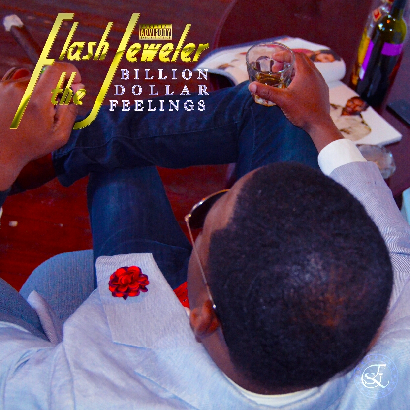 flash-the-jeweler-billion-dollar-feelings-album-HHS1987-2013 Flash The Jeweler - Billion Dollar Feelings (ALBUM) 