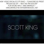 Scott King – Dangerous Pride (Video)