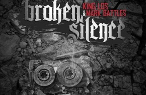 King Los & Mark Battles – Broken Silence (Mixtape)