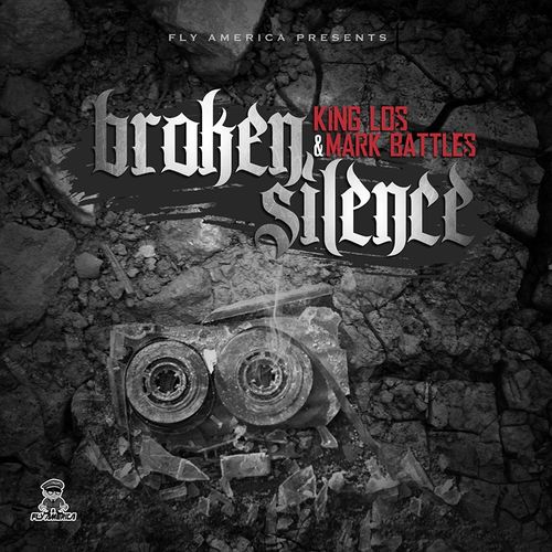 m8oMNf3 King Los & Mark Battles – Broken Silence (Mixtape)  