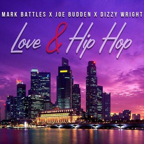 markbattles Mark Battles - Love & Hip-Hop feat. Joe Budden & Dizzy Wright 
