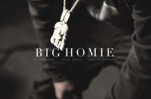 Puff Daddy – Big Homie feat. Rick Ross & French Montana