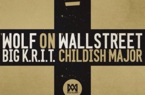 Big K.R.I.T. – Wolf on Wall Street (Prod. by Childish Major)