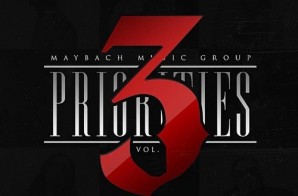 Maybach Music Group –  Priorities 3 (Mixtape)