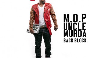 M.O.P. & Uncle Murda – Back Block