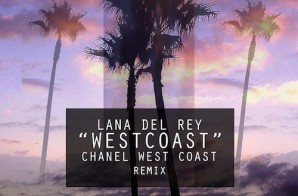 Chanel West Coast – West Coast (Remix)