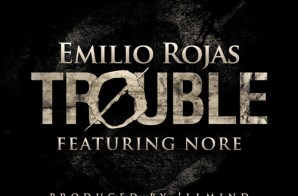 Emilio Rojas – Trouble Ft. Nore (Prod. By !llmind)