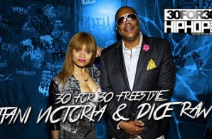 [Day 16] Tiani Victoria & Dice Raw – 30 For 30 Freestyle (Video)