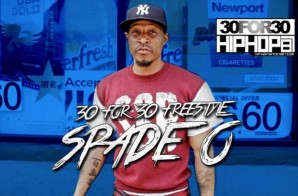 [Day 8] Spade-O – 30 For 30 Freestyle (Video)