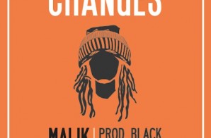 Malik Ferraud – Changes (Prod. By Black Diamond)