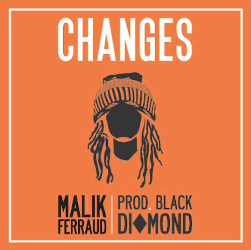 malik-ferraud-changes Malik Ferraud - Changes (Prod. By Black Diamond)  