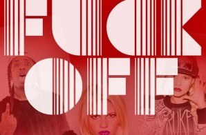Flow – Fuck Off Ft. Chanel West Coast (Prod. By Monsta Beatz)