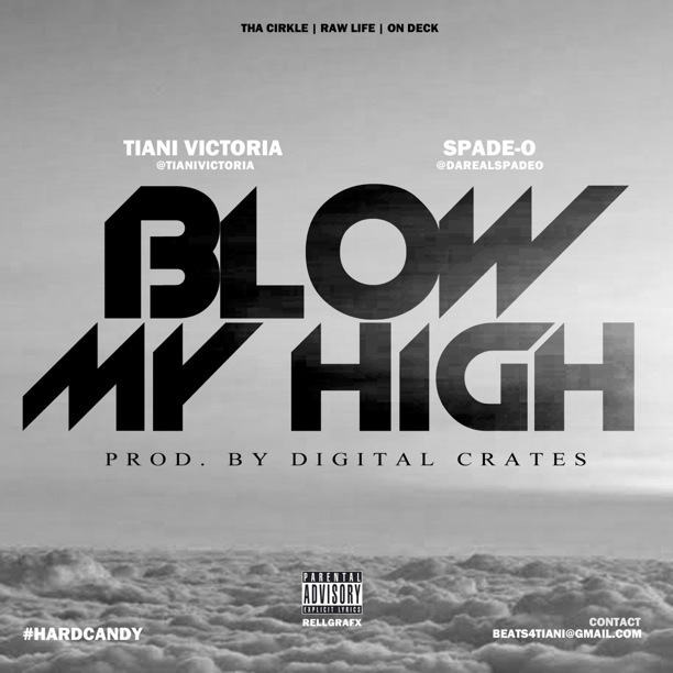tiani-victoria-blow-my-high-ft-spade-o-prod-by-digital-crates-HHS1987-2014 Tiani Victoria - Blow My High Ft. Spade-O (Prod by Digital Crates)  