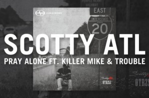 Scotty x Killer Mike x Trouble – Pray Alone (Video)