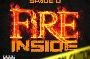 Uptown Byrd – Fire Inside Ft. Spade-O (Official Video)
