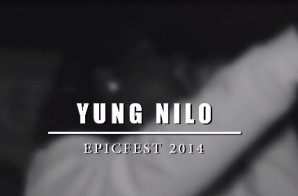 Yung Nilo – EpicFest 2014 (Live Performance) (Filmed By Joe Moore Productions)