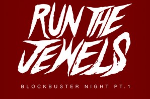 Run The Jewels – Blockbuster Night