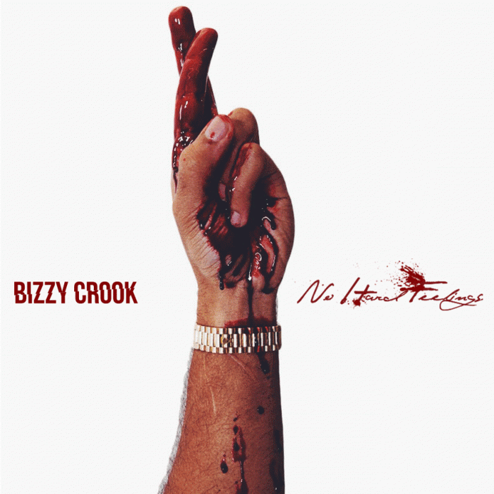 nhf1 The Wait Is Over Bizzy Crooks 'No Hard Feelings' Project Is Now Available On DatPiff & iTunes!  