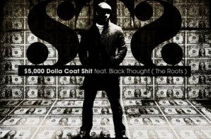 S.T.S. (Sugar Tongue Slim) – $5,000 Dolla Coat Shit Ft. Black Thought