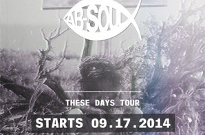 Win Tickets To See Ab-Soul’s “These Days Tour” In Atlanta Via Fort Knox & HHS1987