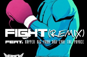 Bad Nuze – Fight (Remix) Ft. Rapper Big Pooh & Cyhi The Prynce