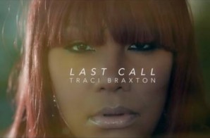 Traci Braxton – Last Call (Video)