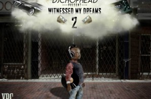 DJ Chophead – Witnessed My Dreams 2 (Mixtape)
