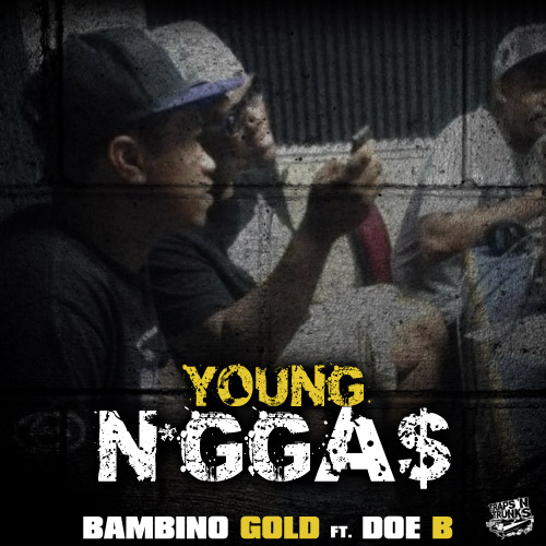 young-niggas Bambino Gold x Doe B - Young Niggas 