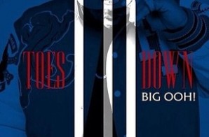 Big Ooh! – Ten Toes Down LP (Stream)