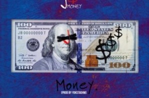 J Money – Money, Money, Money (Prod. By Yoksta)