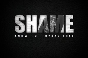 Snow – Shame Ft. Mykal Rose (Prod. By Kent Jones x Cool & Dre)