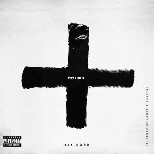 jay-rock-pay-for-it-ft-kendrick-lamar-chantel-HHS1987-2014-1 Jay Rock - Pay For It Ft. Kendrick Lamar & Chantal  