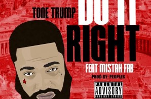 Tone Trump – Do It Right Ft. Mistah Fab