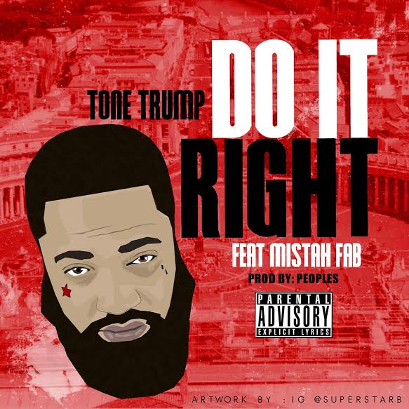 tone-trump-do-it-right-ft-mistah-fab-HHS1987-2014 Tone Trump – Do It Right Ft. Mistah Fab  