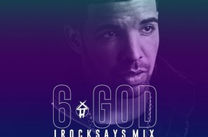 Drake – 6God (iRocksays Mix)