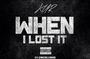 Kur – When I Lost It (Prod by Dougie On The Beat)