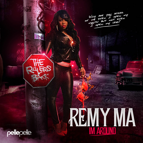 imaround Remy Ma – I'm Around (Mixtape)  