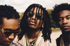 ATL’s Hottest Rap Trio, Migos Scores The Cover Of FADER Magazine’s 95th Issue!