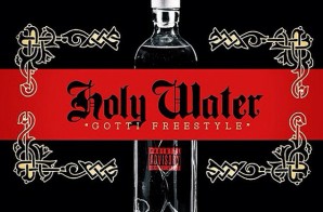 Celebrity x Mike Larry – Holy Water (Gotti Freestyle)