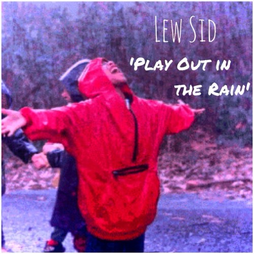 unnamed5-500x500 Lew Sid - Play Out In The Rain (Prod. By Rich Kidd)  