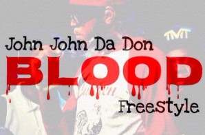 John John Da Don – Blood (Freestyle)