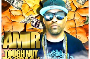 Amir – Tough Nut To Crack (Mixtape)