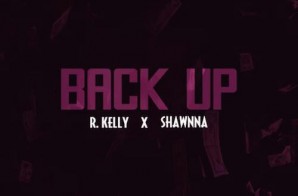R. Kelly – Back Up Ft. Shawnna