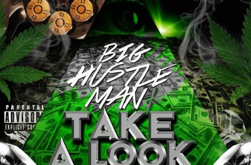 Big Hustleman – Take A Look