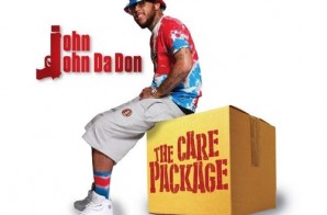 John John Da Don – The Care Package (Mixtape) (Hosted by DJ Iceberg, DJ Grady, DJ Fresh)