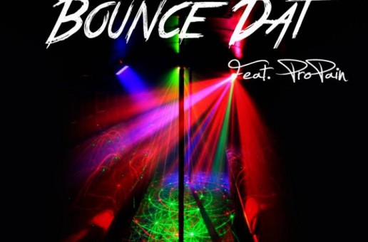 K.Mitch – Bounce Dat feat. Propain (Prod. By Don Dash Beatz)