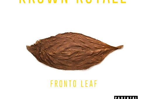 Krown Royale – Fronto Leaf (Prod. By Xalence)