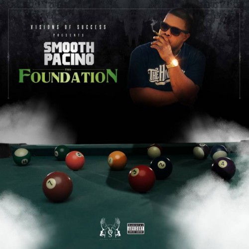 Smooth-Pacino-The-Foundation1-500x500 Smooth Pacino - What It's Gone Be (Prod. by Keystone)  